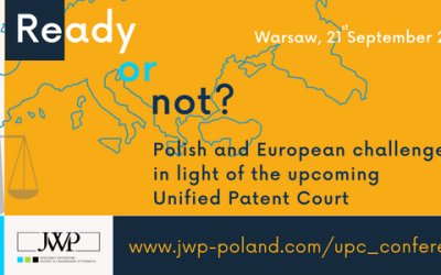 The first international scientific & business conference on the European patent with unitary effect and the Unified Patent Court to be held in Poland soon!