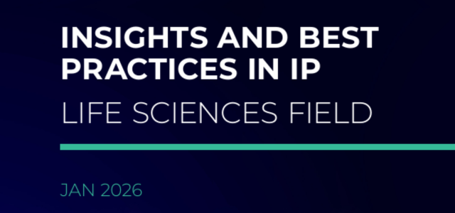 Insights and Best Practices in IP – Life Sciences Field 2026 Report